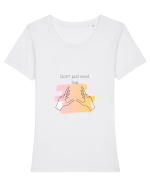 Don`t just exist, live. Tricou mânecă scurtă guler larg fitted Damă Expresser