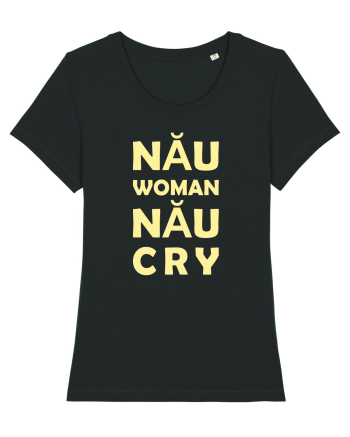 Nău Woman, Nău Cry Black