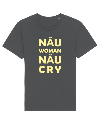 Nău Woman, Nău Cry Anthracite