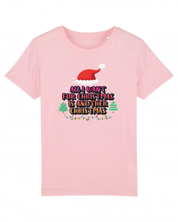 All I Want For Christmas Is Another Christmas Cotton Pink