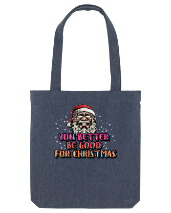 You Better Be Good For Christmas Midnight Blue