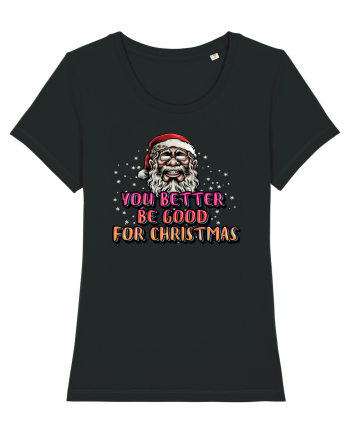 You Better Be Good For Christmas Black