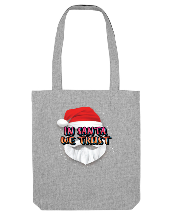 In Santa We Trust Heather Grey