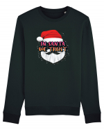 In Santa We Trust Bluză mânecă lungă Unisex Rise