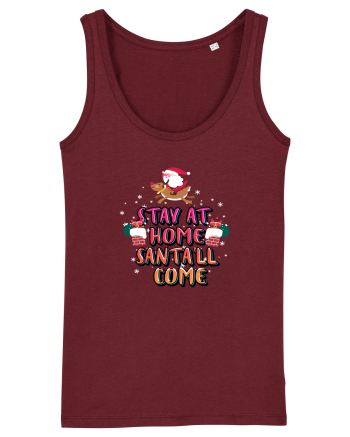 Stay At Home Santa'll Come Burgundy