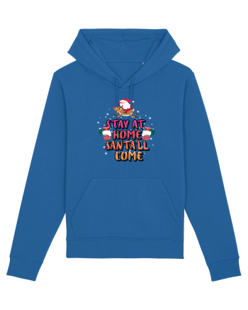 Stay At Home Santa'll Come Royal Blue