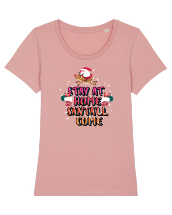 Stay At Home Santa'll Come Canyon Pink