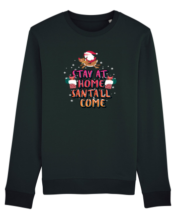 Stay At Home Santa'll Come Black