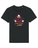 Stay At Home Santa'll Come Tricou mânecă scurtă Unisex Rocker