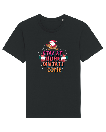 Stay At Home Santa'll Come Black