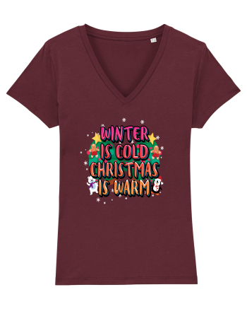 Winter Is Cold Christmas Is Warm Burgundy