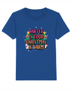 Winter Is Cold Christmas Is Warm Tricou mânecă scurtă  Copii Mini Creator