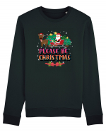 Please Be Christmas Bluză mânecă lungă Unisex Rise