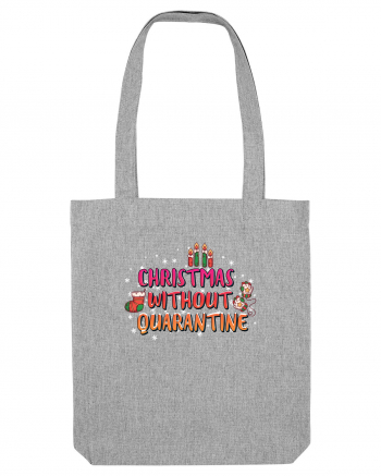 Christmas Without Quarantine Heather Grey