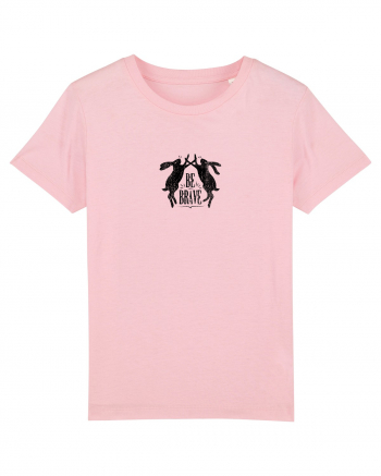 Be brave Cotton Pink