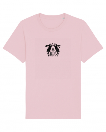 Be brave Cotton Pink