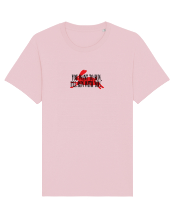 You want to run, I'll run with you Cotton Pink