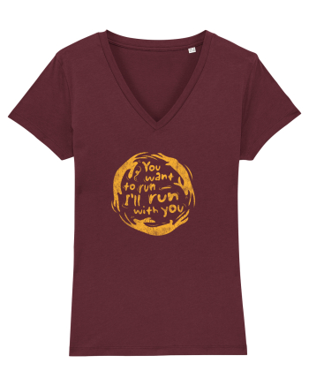 You want to run - I'll run with you Burgundy
