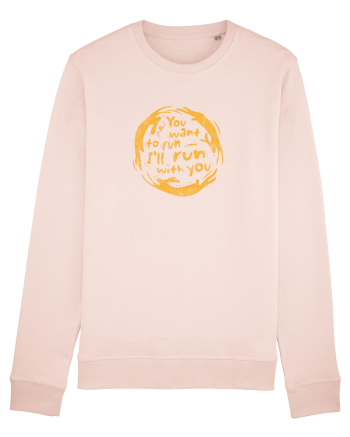 You want to run - I'll run with you Candy Pink