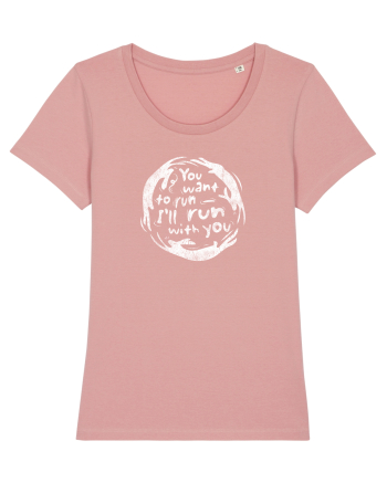 You want to run - I'll run with you Canyon Pink