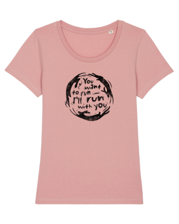 You want to run - I'll run with you Canyon Pink