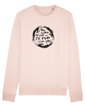 You want to run - I'll run with you Candy Pink