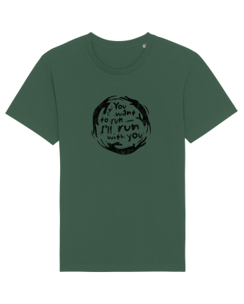 You want to run - I'll run with you Bottle Green
