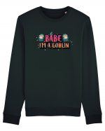 Babe I'm A Goblin Bluză mânecă lungă Unisex Rise