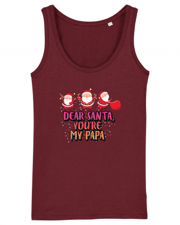 Dear Santa, You're My Papa Burgundy
