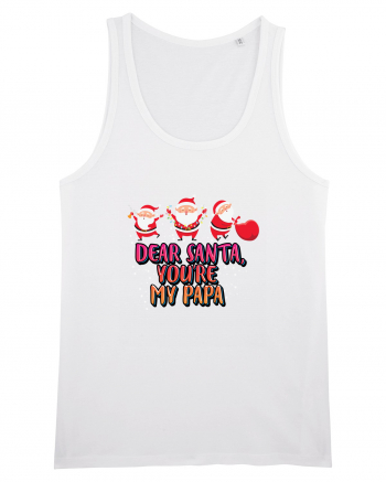 Dear Santa, You're My Papa White