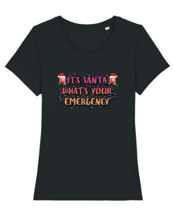 It's Santa What's Your Emergency Black