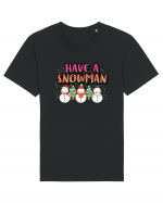 Have A Snowman Tricou mânecă scurtă Unisex Rocker