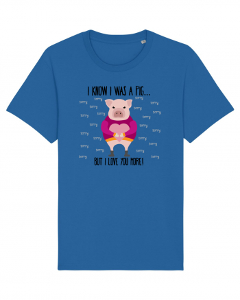 Știu că am fost un porc Royal Blue