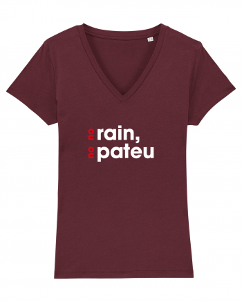 No rain, no pateu Burgundy