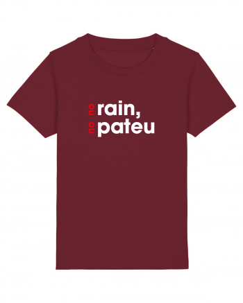 No rain, no pateu Burgundy