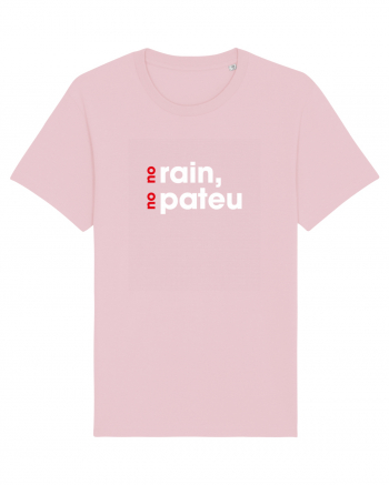 No rain, no pateu Cotton Pink