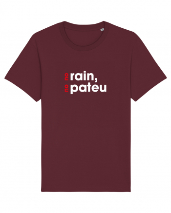 No rain, no pateu Burgundy