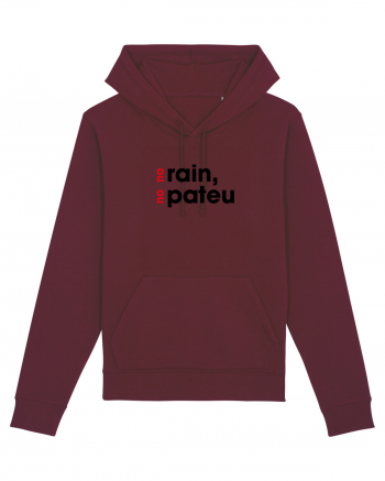 No rain, no pateu Burgundy