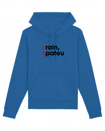 No rain, no pateu Royal Blue