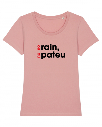 No rain, no pateu Canyon Pink