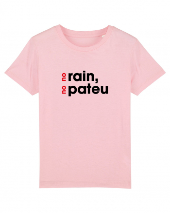 No rain, no pateu Cotton Pink