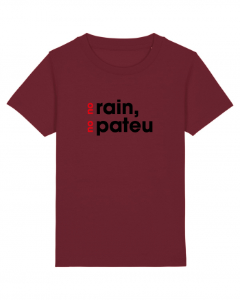 No rain, no pateu Burgundy