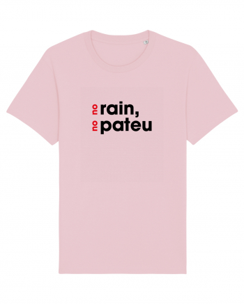 No rain, no pateu Cotton Pink