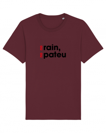 No rain, no pateu Burgundy