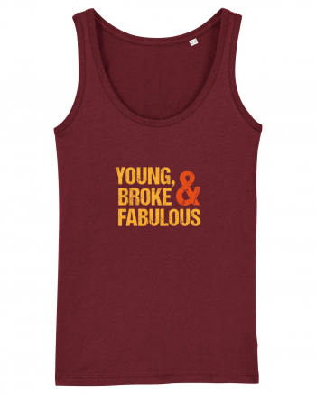 Young, Broke & Fabulous Burgundy