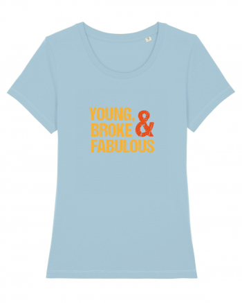 Young, Broke & Fabulous Sky Blue