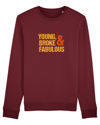 Young, Broke & Fabulous Burgundy