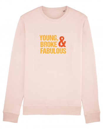 Young, Broke & Fabulous Candy Pink