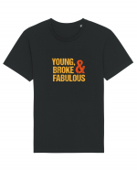 Young, Broke & Fabulous Tricou mânecă scurtă Unisex Rocker