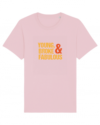 Young, Broke & Fabulous Cotton Pink